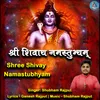 About shree shivay namastubhyam Song